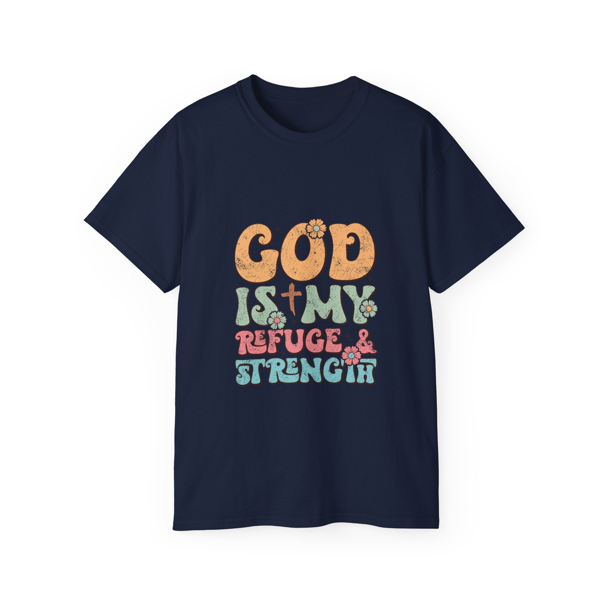 Christian t-shirt, God is my refuge and my strength t-shirt