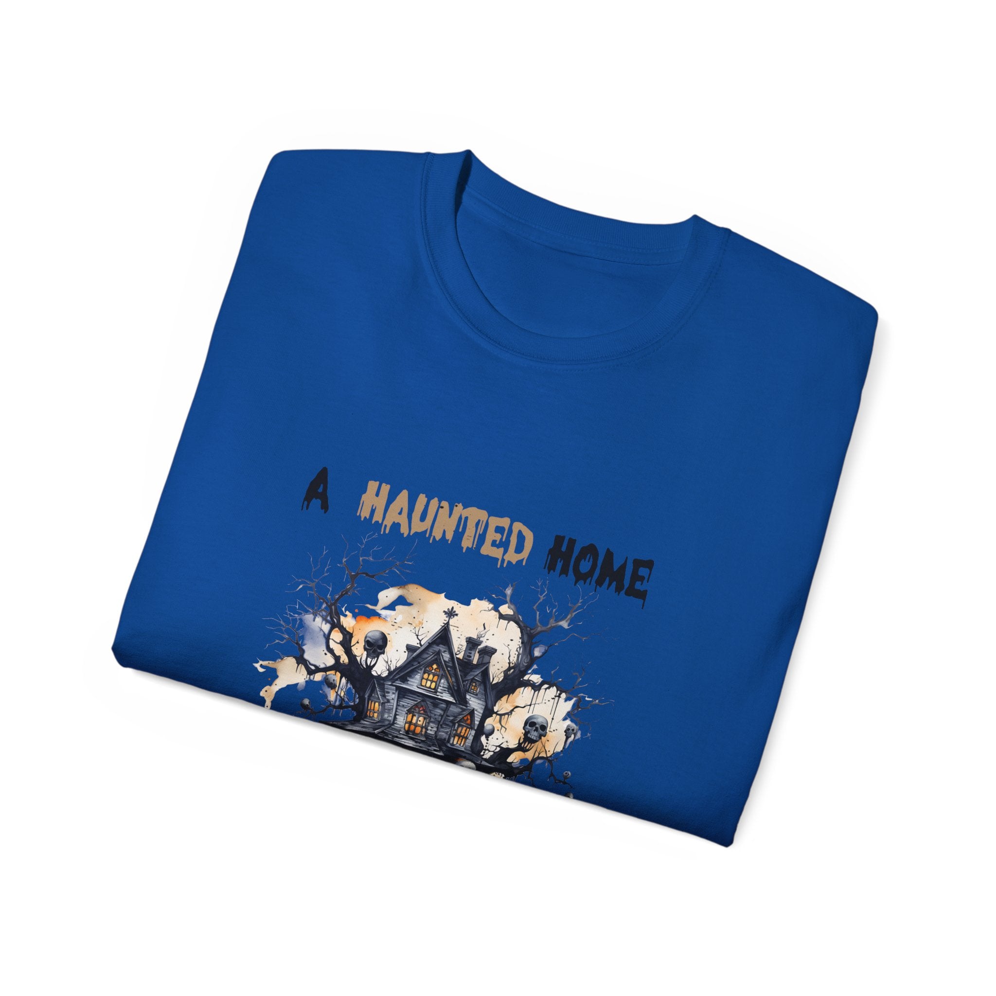 A Haunted Home Is a Happy Home T-Shirt – Spooky Haunted House Design