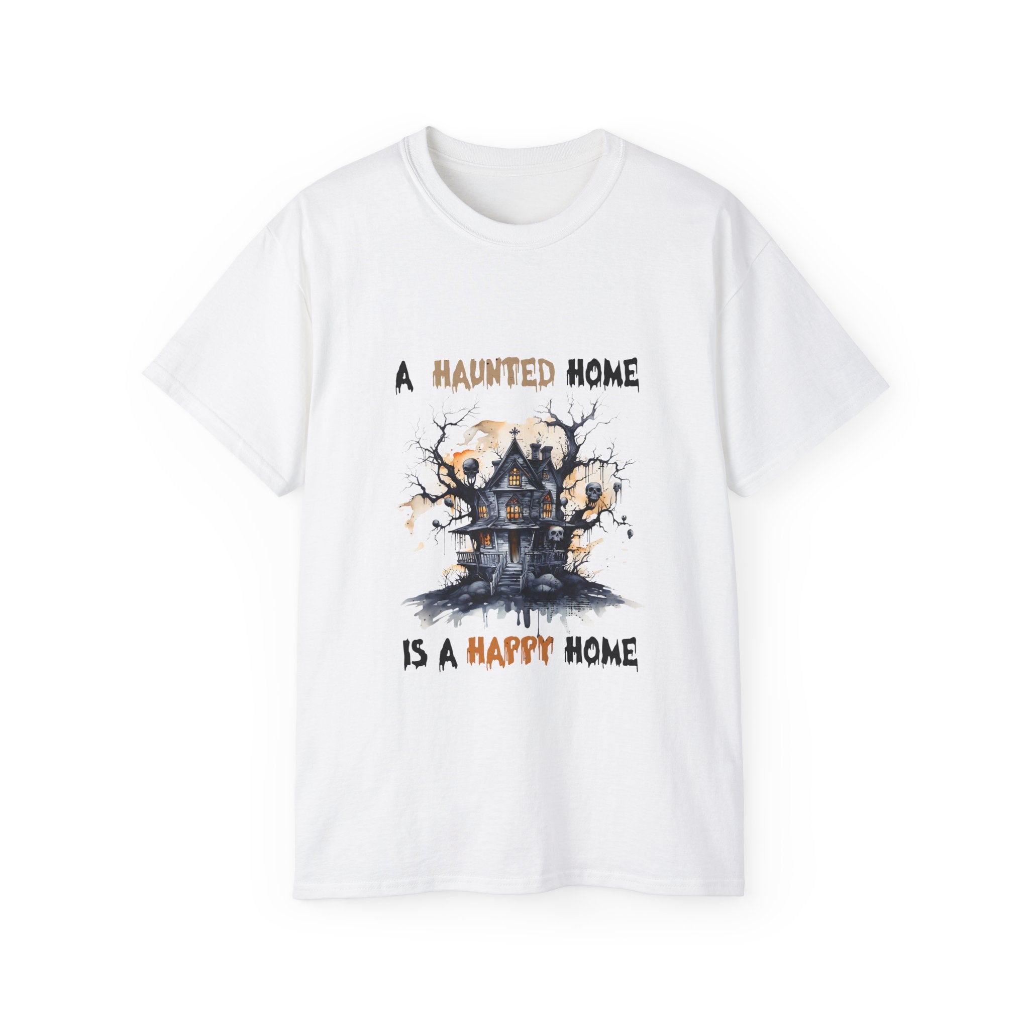 A Haunted Home Is a Happy Home T-Shirt – Spooky Haunted House Design