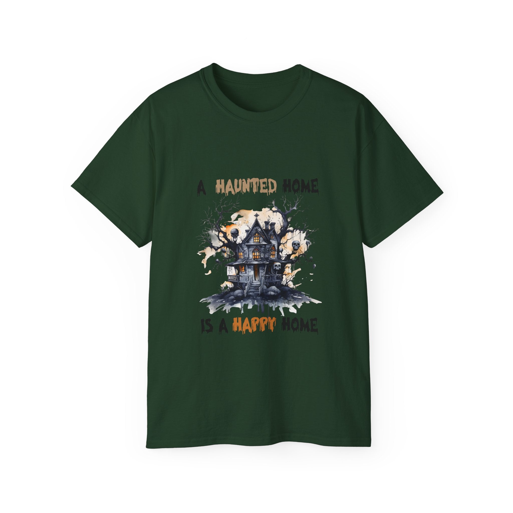 A Haunted Home Is a Happy Home T-Shirt – Spooky Haunted House Design