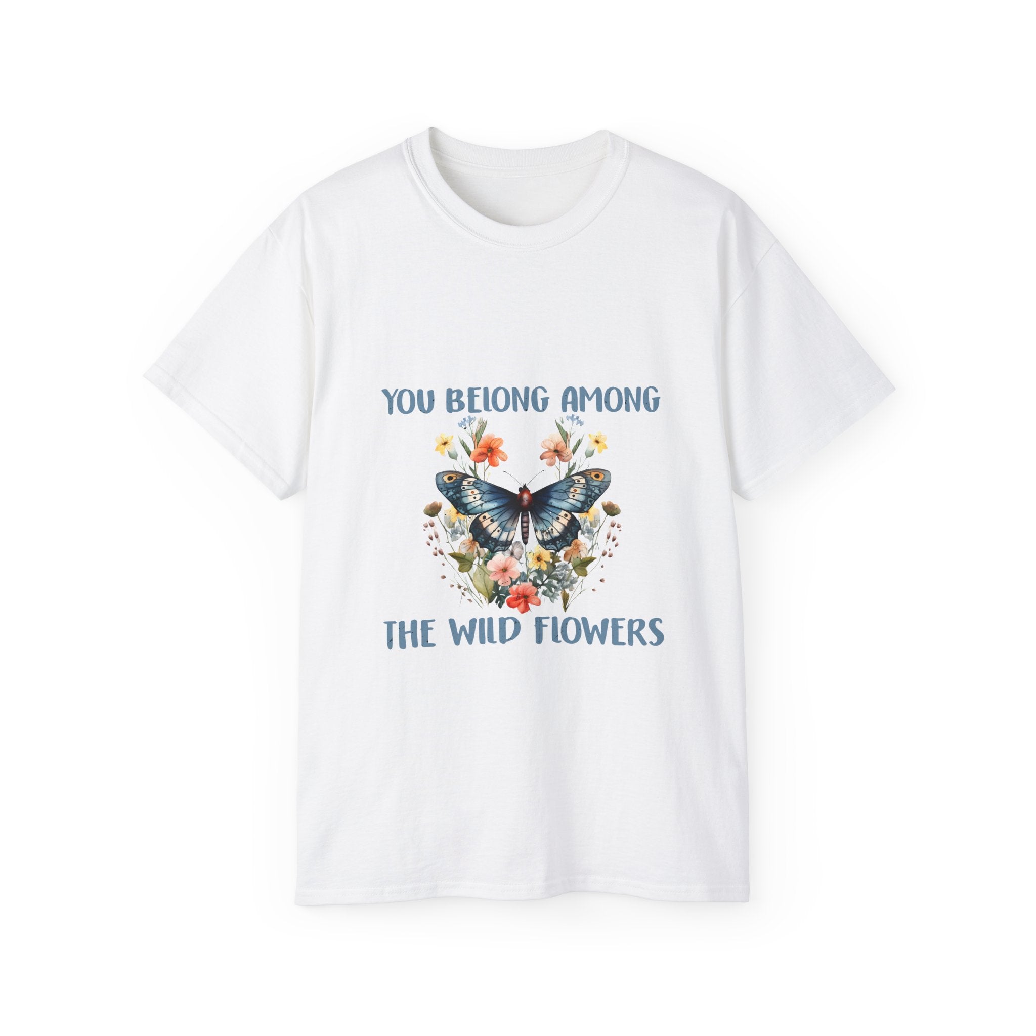 Hippie t-shirt,You belong among the wild flowers t-shirt